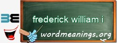 WordMeaning blackboard for frederick william i